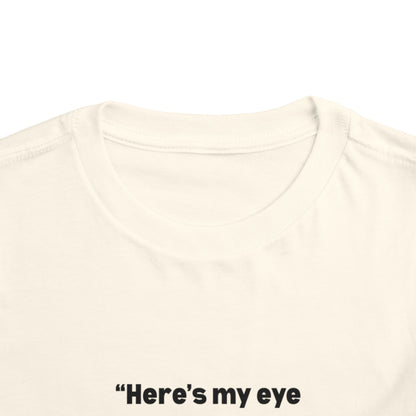 Here's My Eye Contact for You! Kids T-Shirt