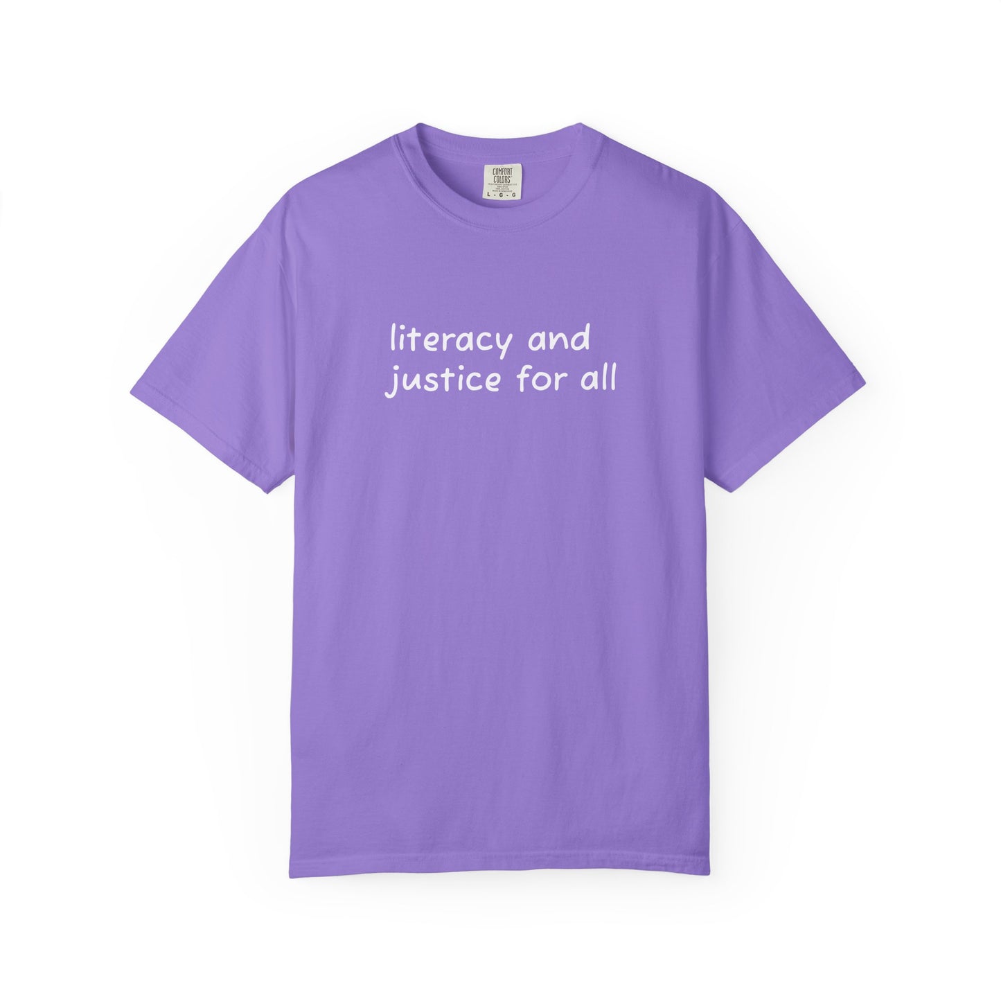 Literacy and Justice for All Comfort Colors Unisex Tee