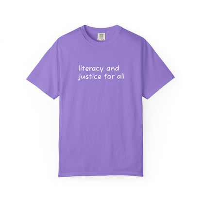 Literacy and Justice for All Comfort Colors Unisex Tee