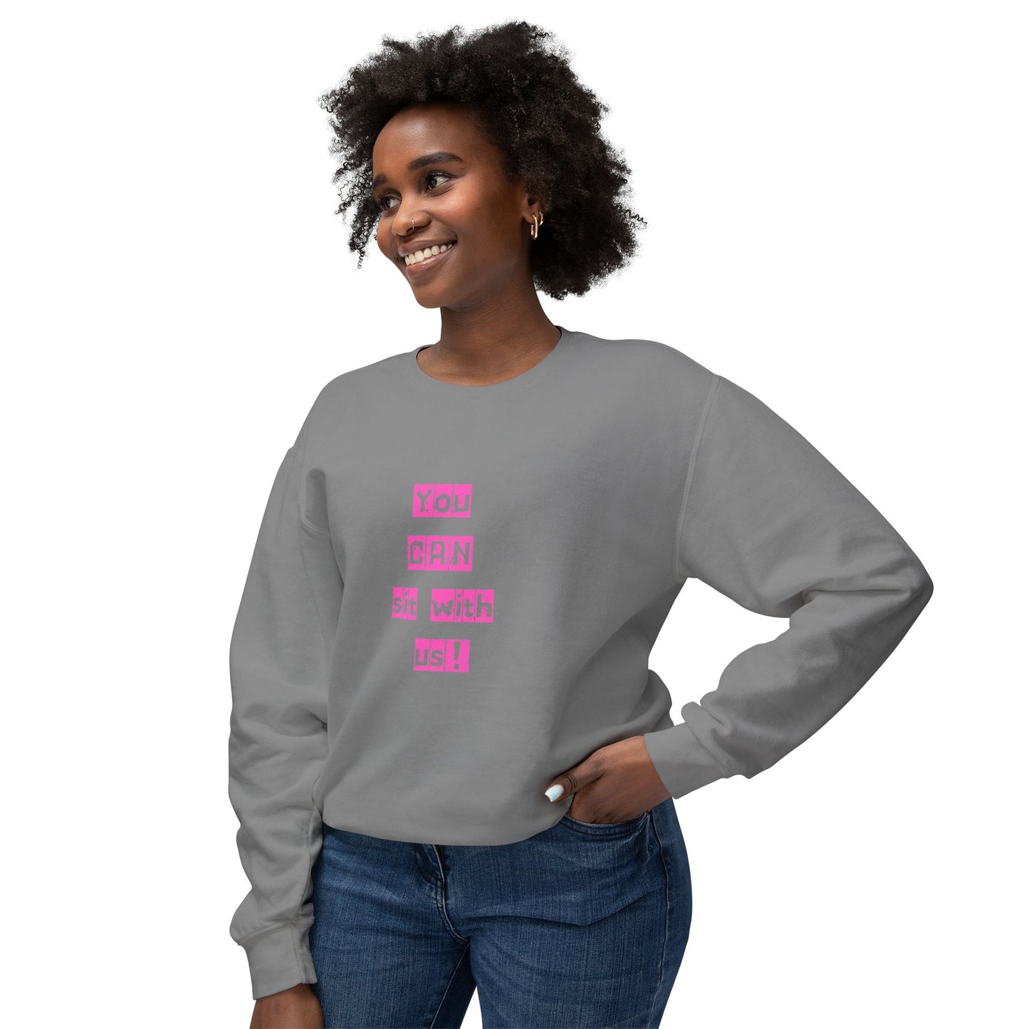 You CAN sit with us! Crewneck Sweatshirt