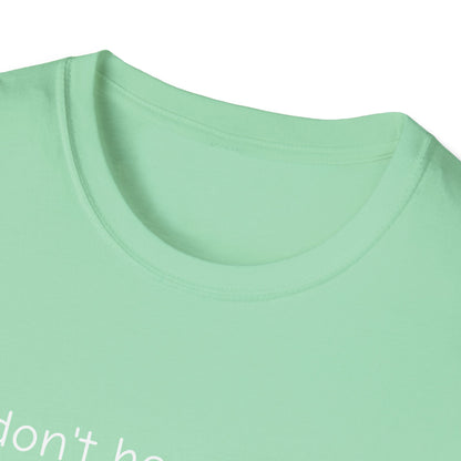 Don't Hear What I Didn't Say Adult Unisex Tee | Autism Acceptance