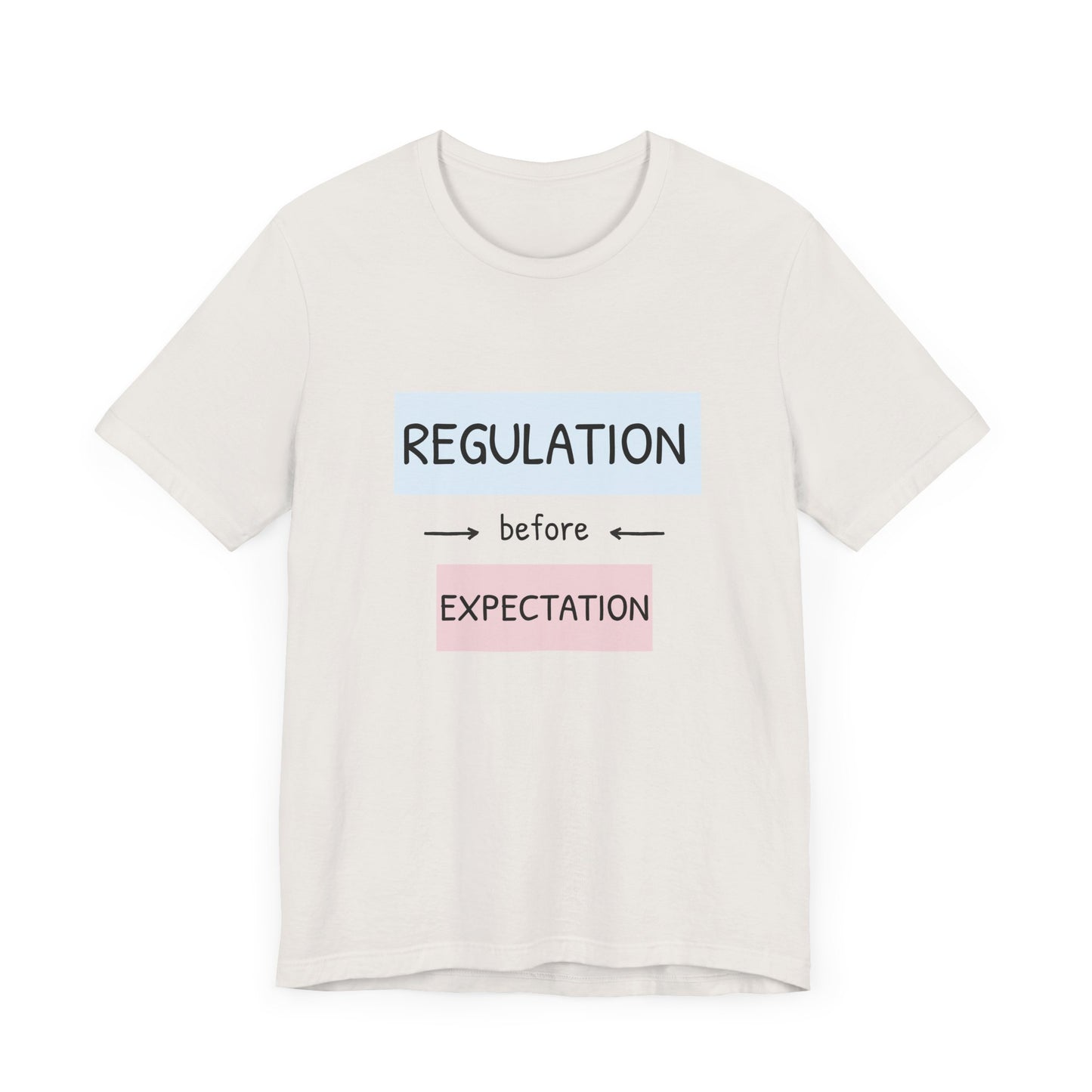 Regulation Before Expectation Tee | Unisex Jersey Short Sleeve T-Shirt