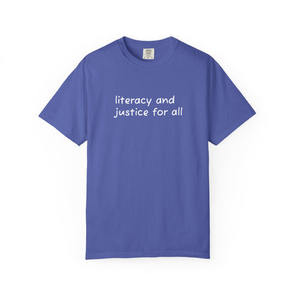 Literacy and Justice for All Comfort Colors Unisex Tee