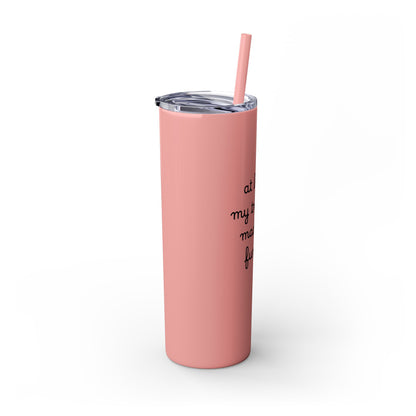 At Least My Trauma Made Me Funny Skinny Tumbler 20oz