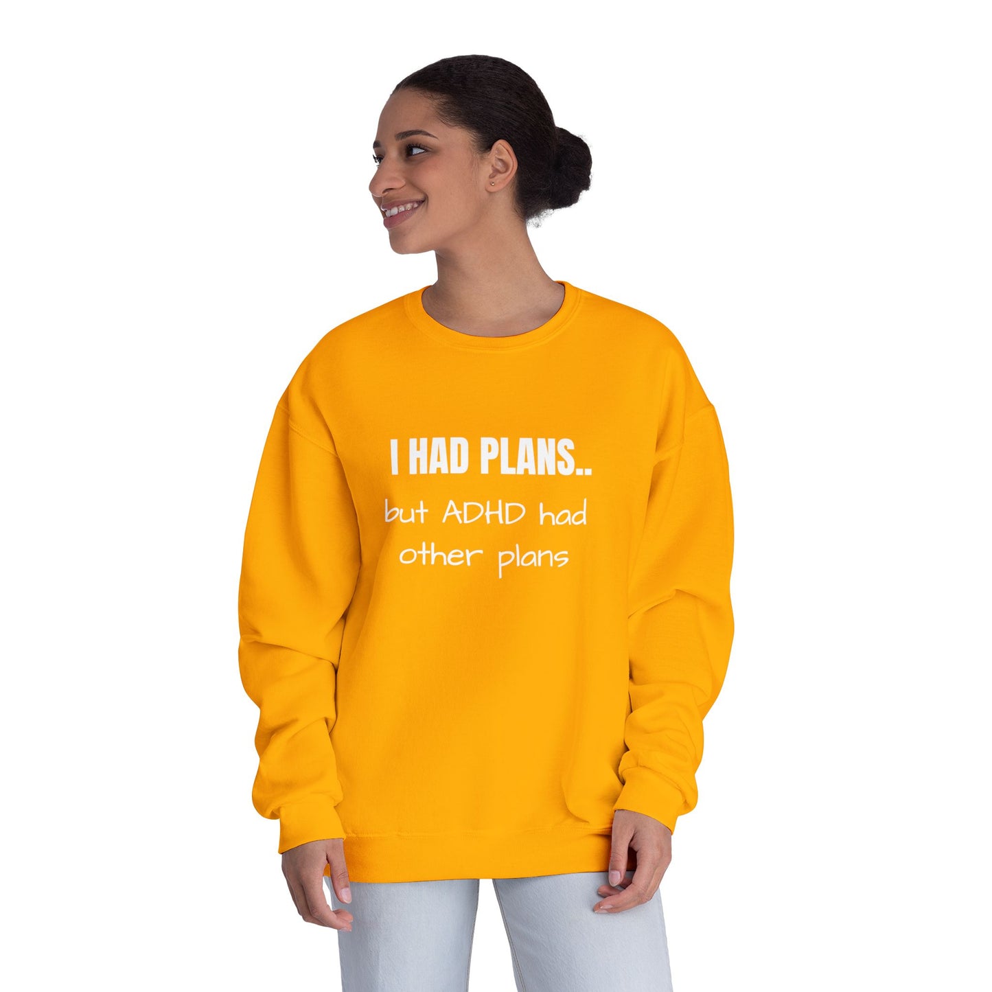 I Had Plans... but ADHD Had Other Plans Unisex Crewneck Sweater