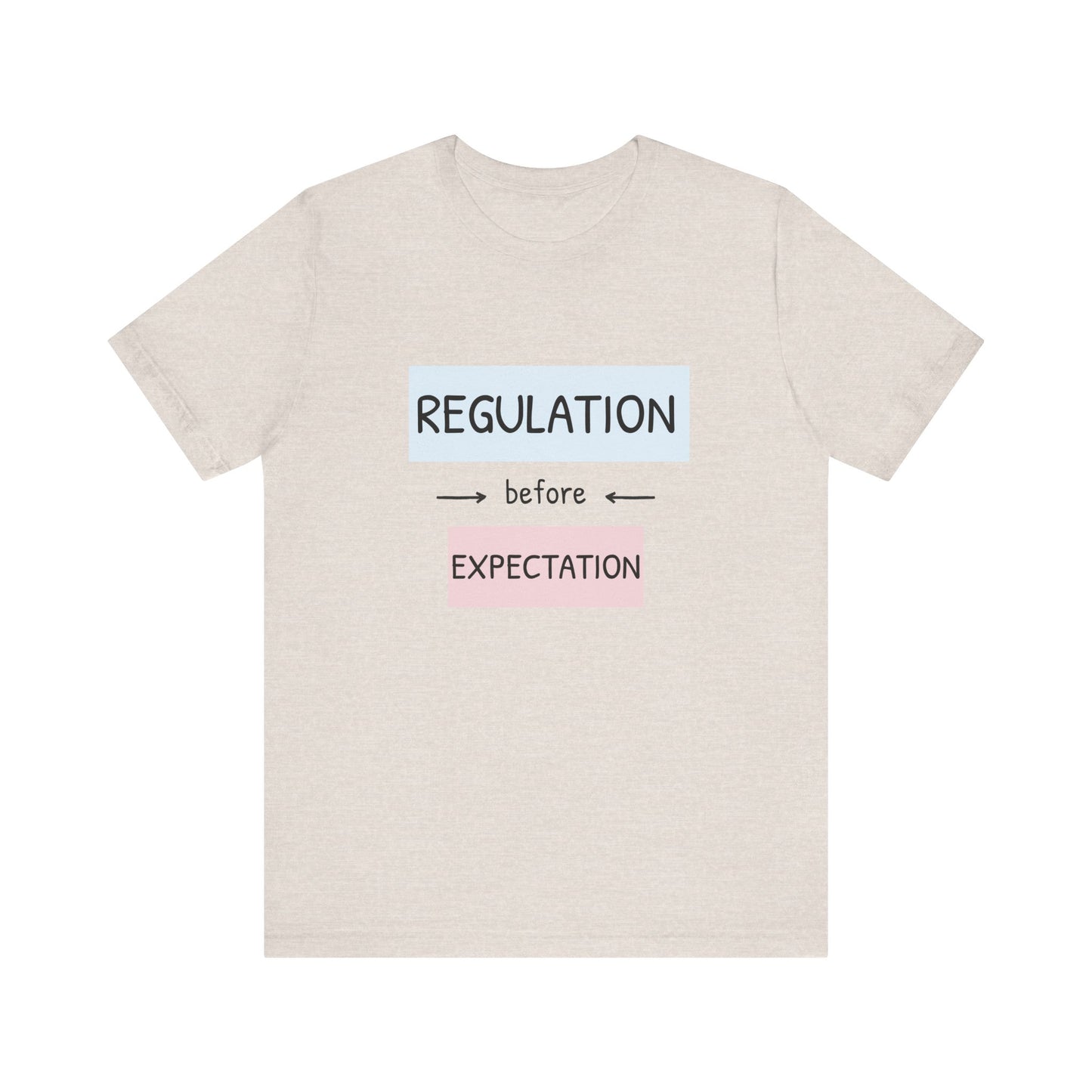 Regulation Before Expectation Tee | Unisex Jersey Short Sleeve T-Shirt