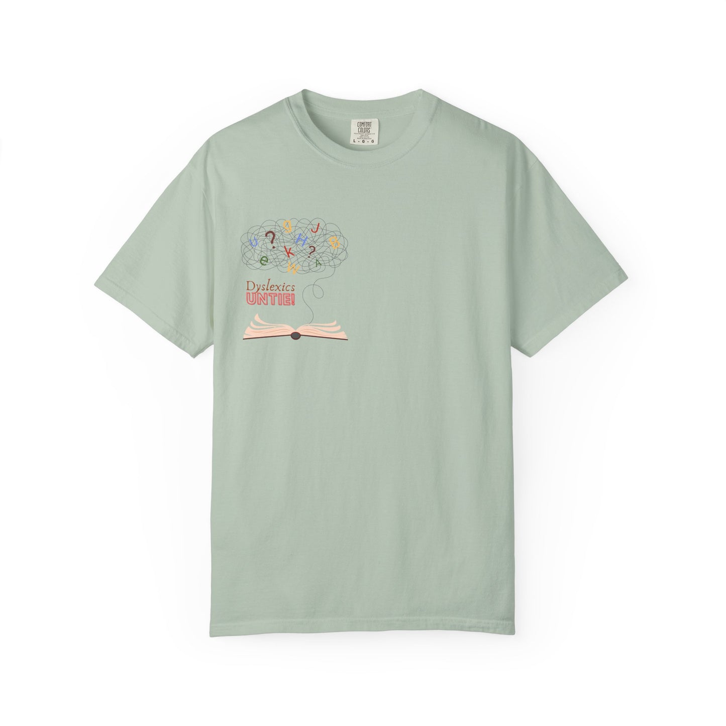 Dyslexics Untie! Funny Unisex T-shirt