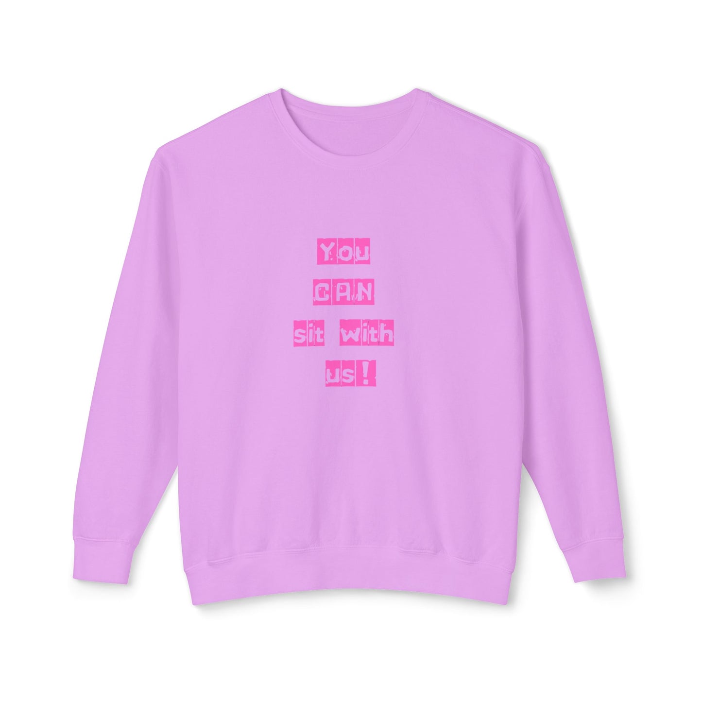 You CAN sit with us! Crewneck Sweatshirt