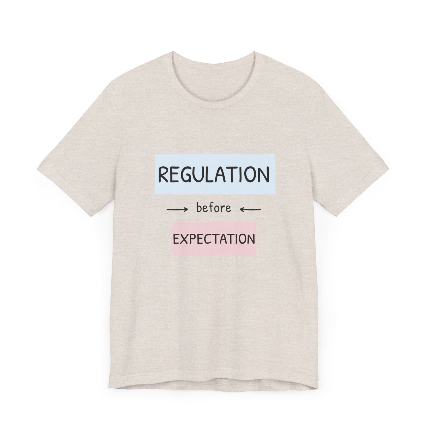 Regulation Before Expectation Tee | Unisex Jersey Short Sleeve T-Shirt