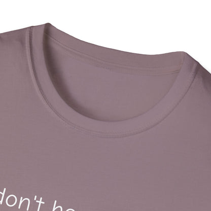 Don't Hear What I Didn't Say Adult Unisex Tee | Autism Acceptance