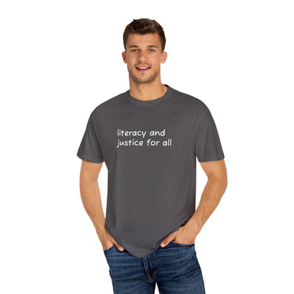 Literacy and Justice for All Comfort Colors Unisex Tee