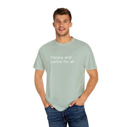 Literacy and Justice for All Comfort Colors Unisex Tee