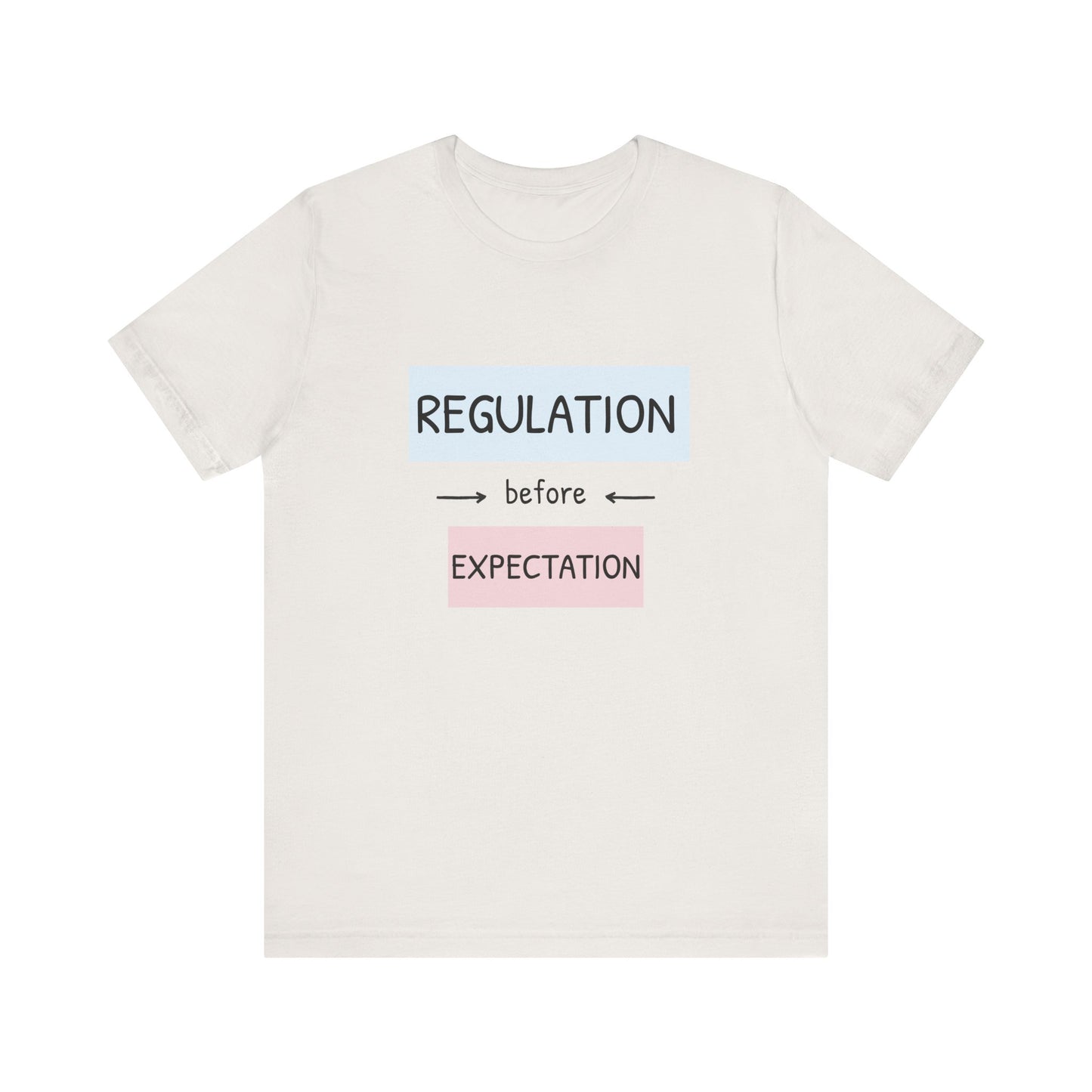 Regulation Before Expectation Tee | Unisex Jersey Short Sleeve T-Shirt