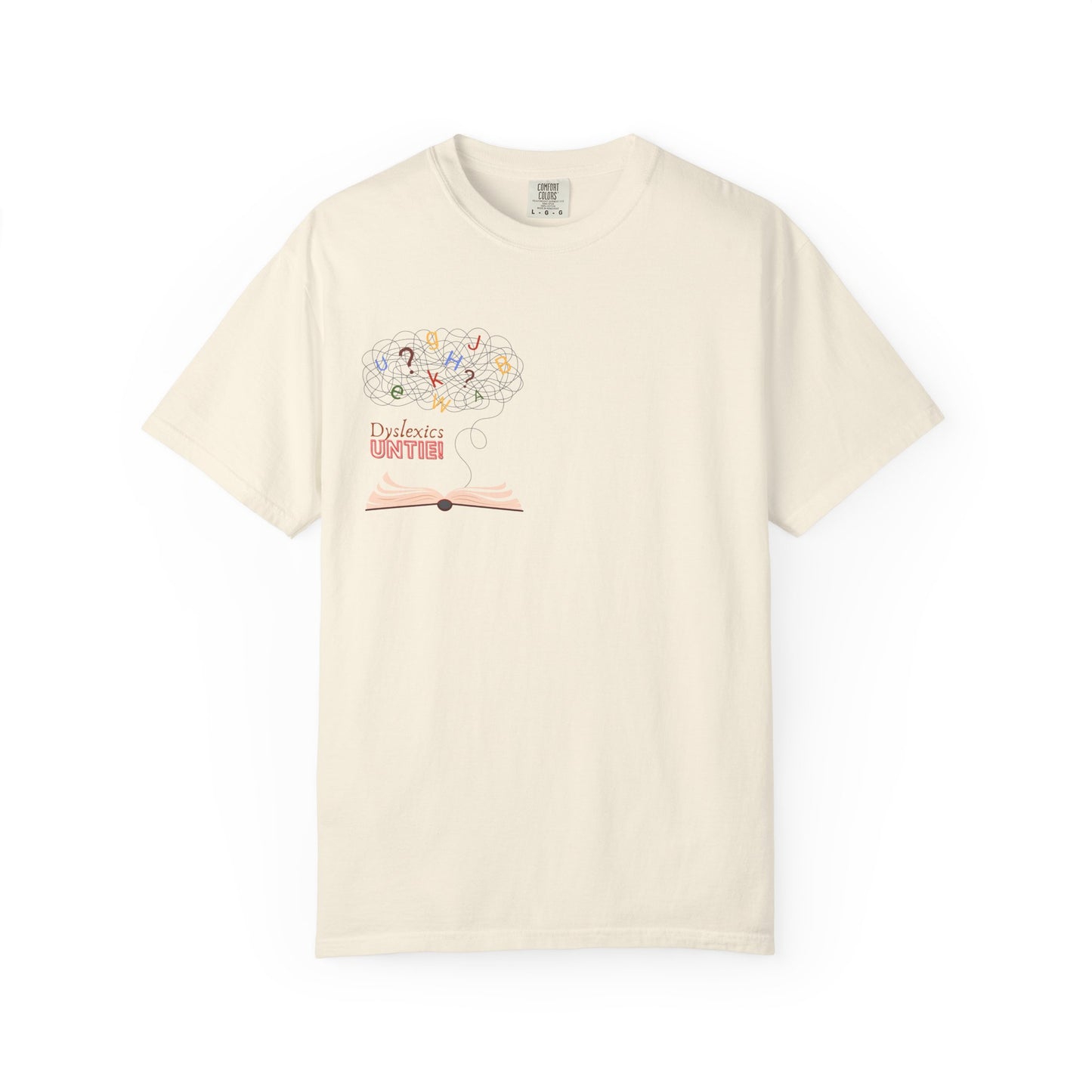 Dyslexics Untie! Funny Unisex T-shirt