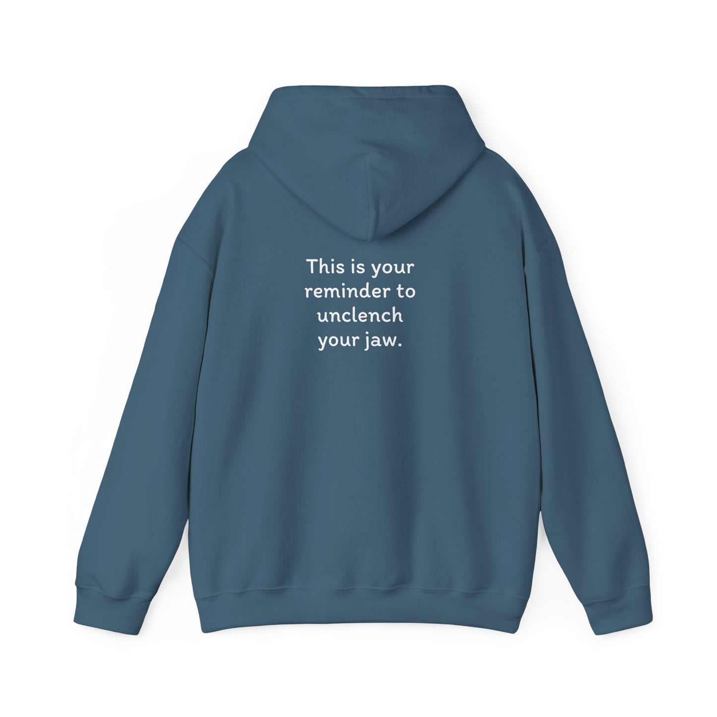 Breathe. (Front) This is Your Reminder to Unclench Your Jaw. (Back) Hoodie