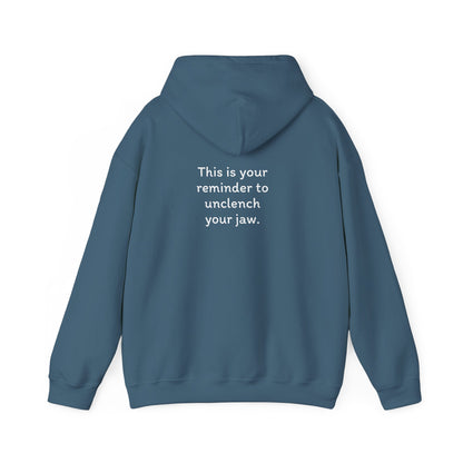 Breathe. (Front) This is Your Reminder to Unclench Your Jaw. (Back) Hoodie