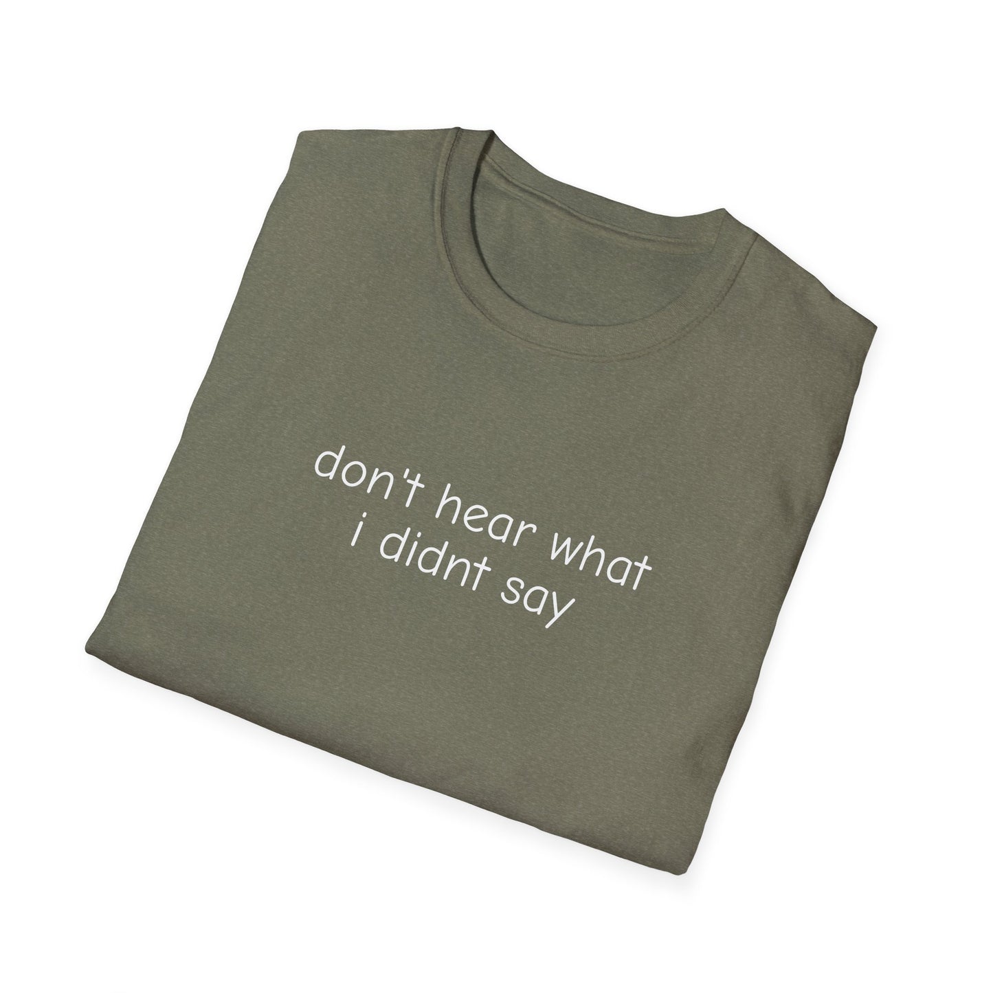 Don't Hear What I Didn't Say Adult Unisex Tee | Autism Acceptance