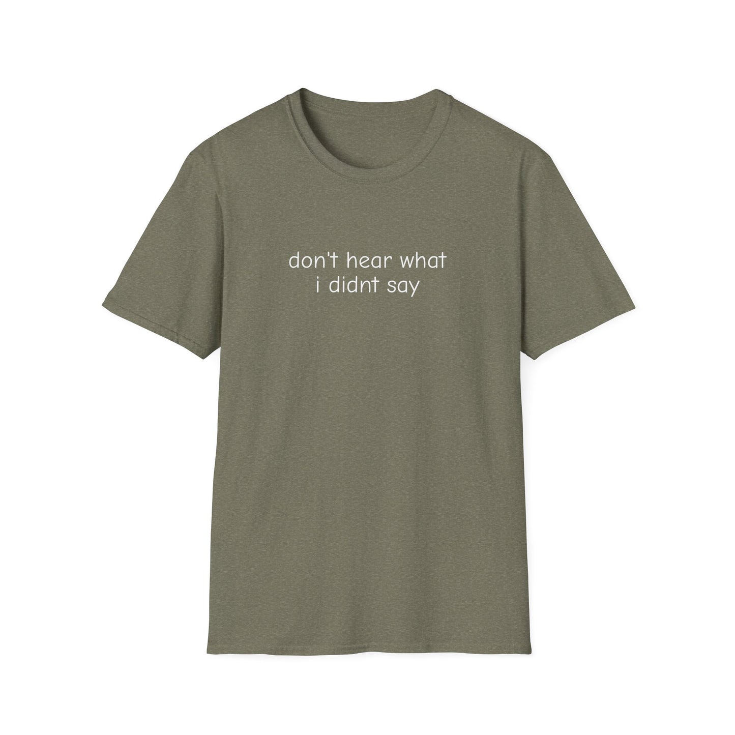 Don't Hear What I Didn't Say Adult Unisex Tee | Autism Acceptance