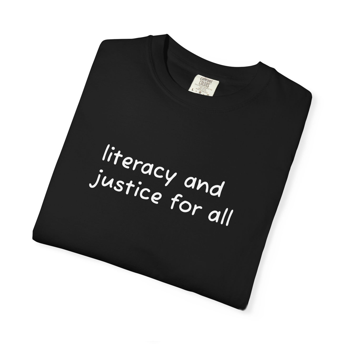 Literacy and Justice for All Comfort Colors Unisex Tee