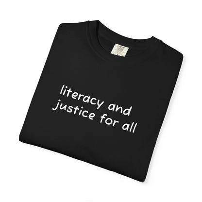 Literacy and Justice for All Comfort Colors Unisex Tee