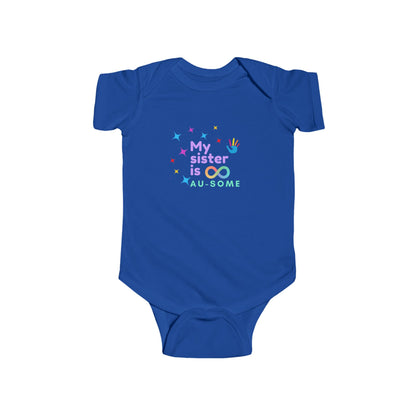 My Sister is AU-SOME Infant Bodysuit