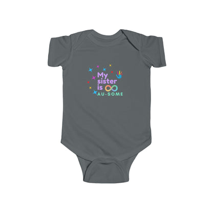My Sister is AU-SOME Infant Bodysuit
