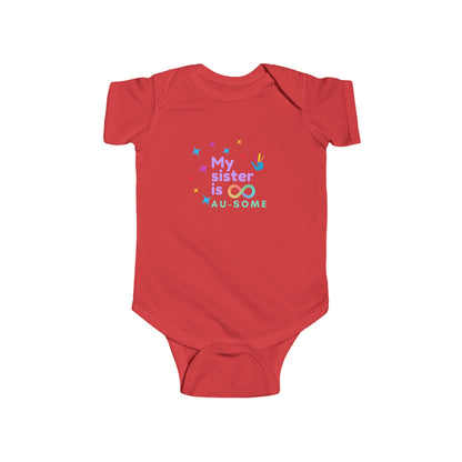 My Sister is AU-SOME Infant Bodysuit