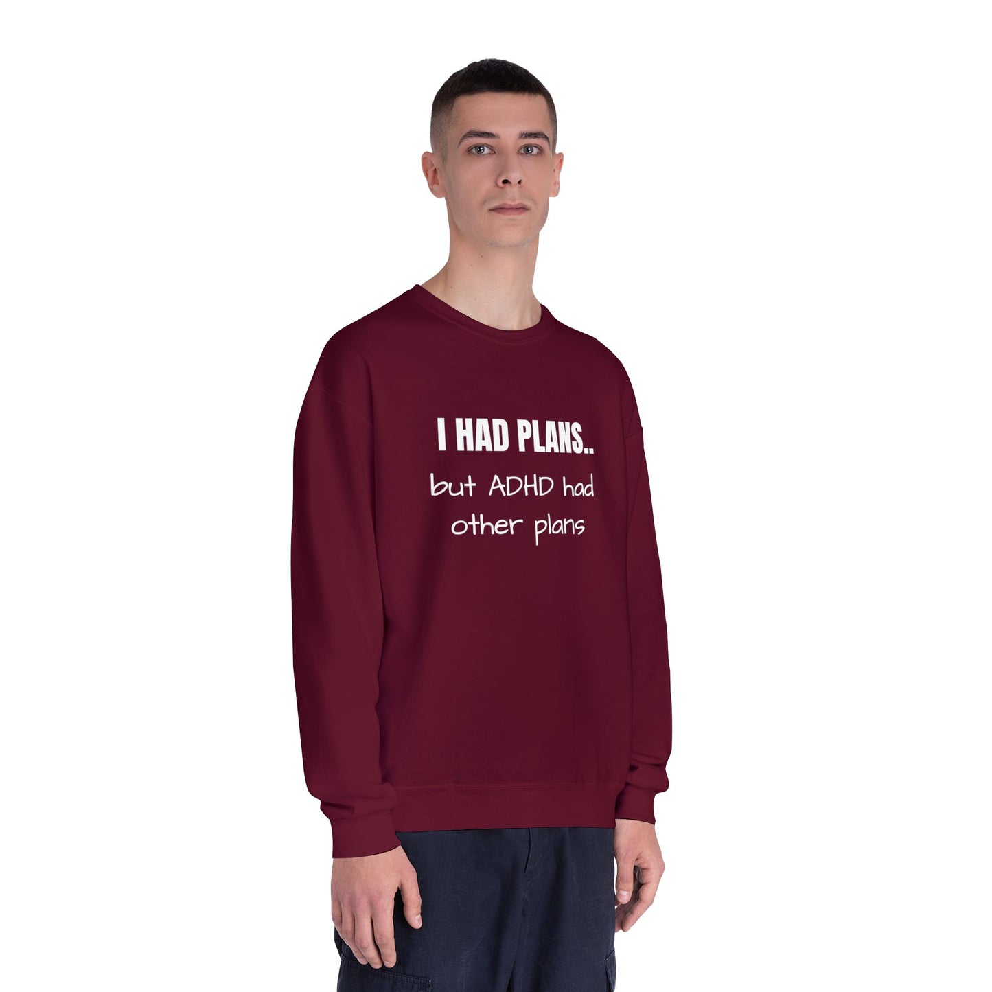 I Had Plans... but ADHD Had Other Plans Unisex Crewneck Sweater