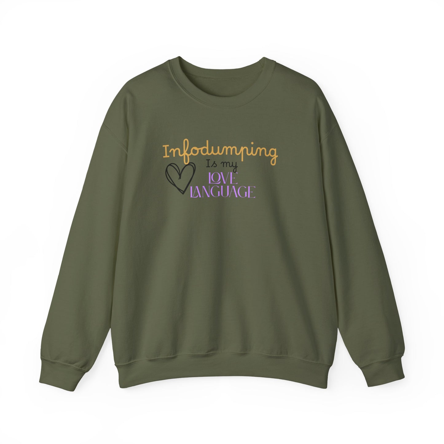 Infodumping Is My Love Language Sweatshirt