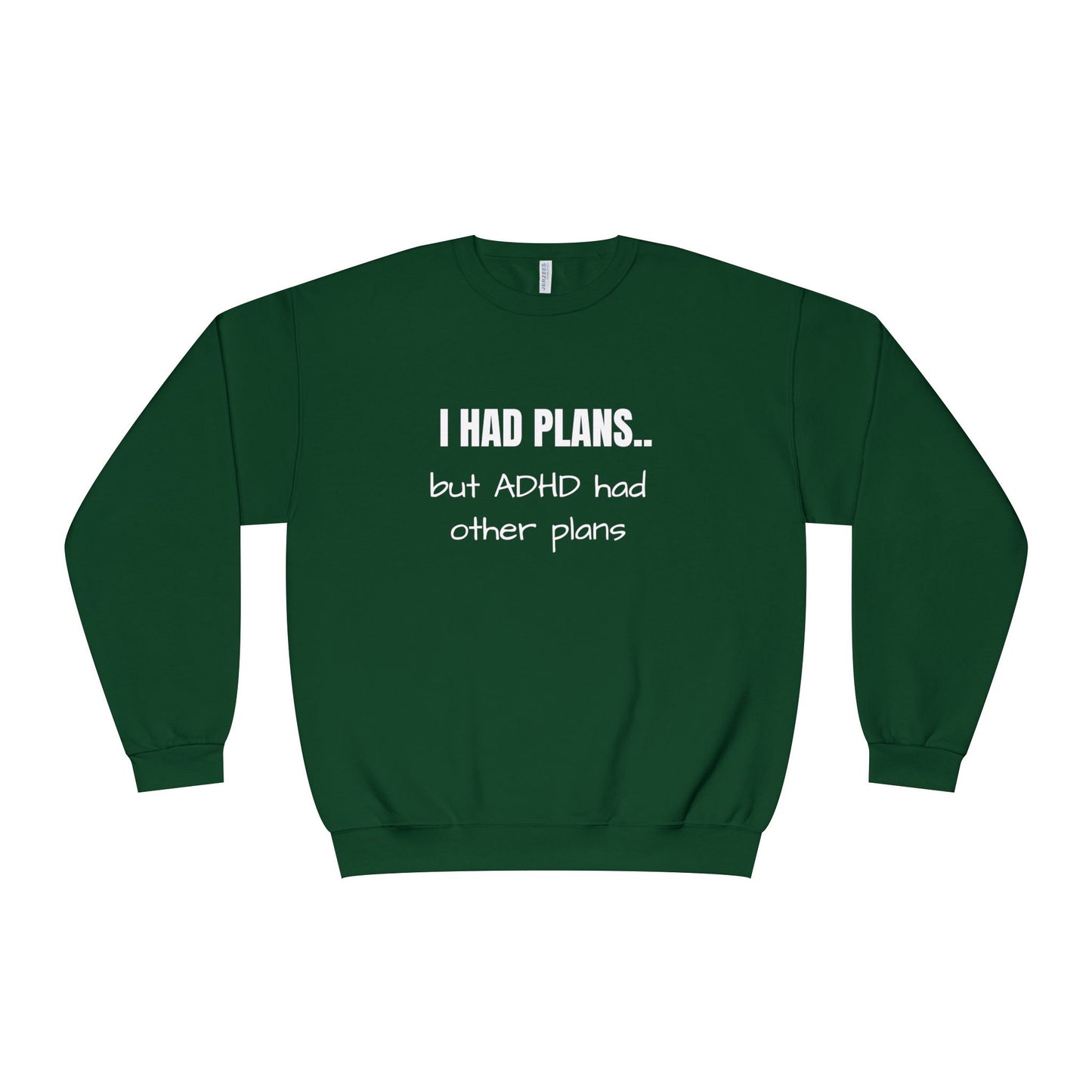 I Had Plans... but ADHD Had Other Plans Unisex Crewneck Sweater