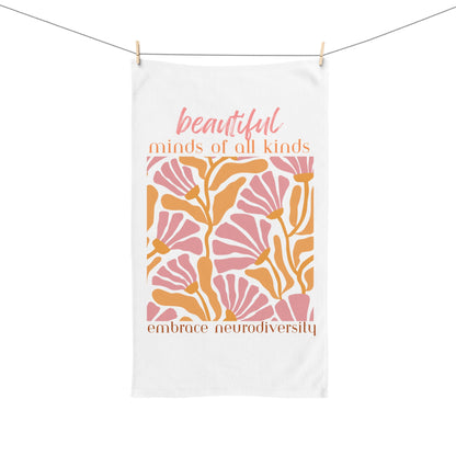 Beautiful Minds Of All Kinds/ Embrace Neurodiversity Hand Towel