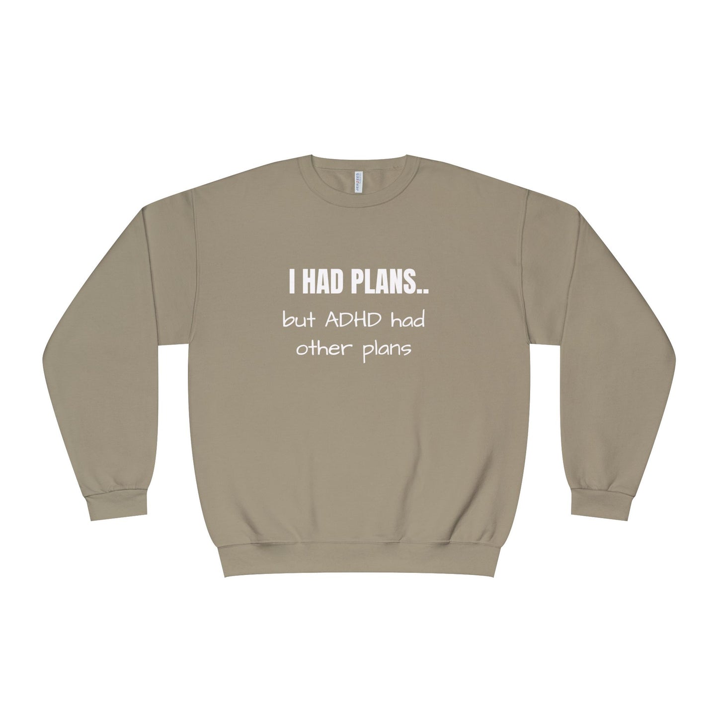 I Had Plans... but ADHD Had Other Plans Unisex Crewneck Sweater