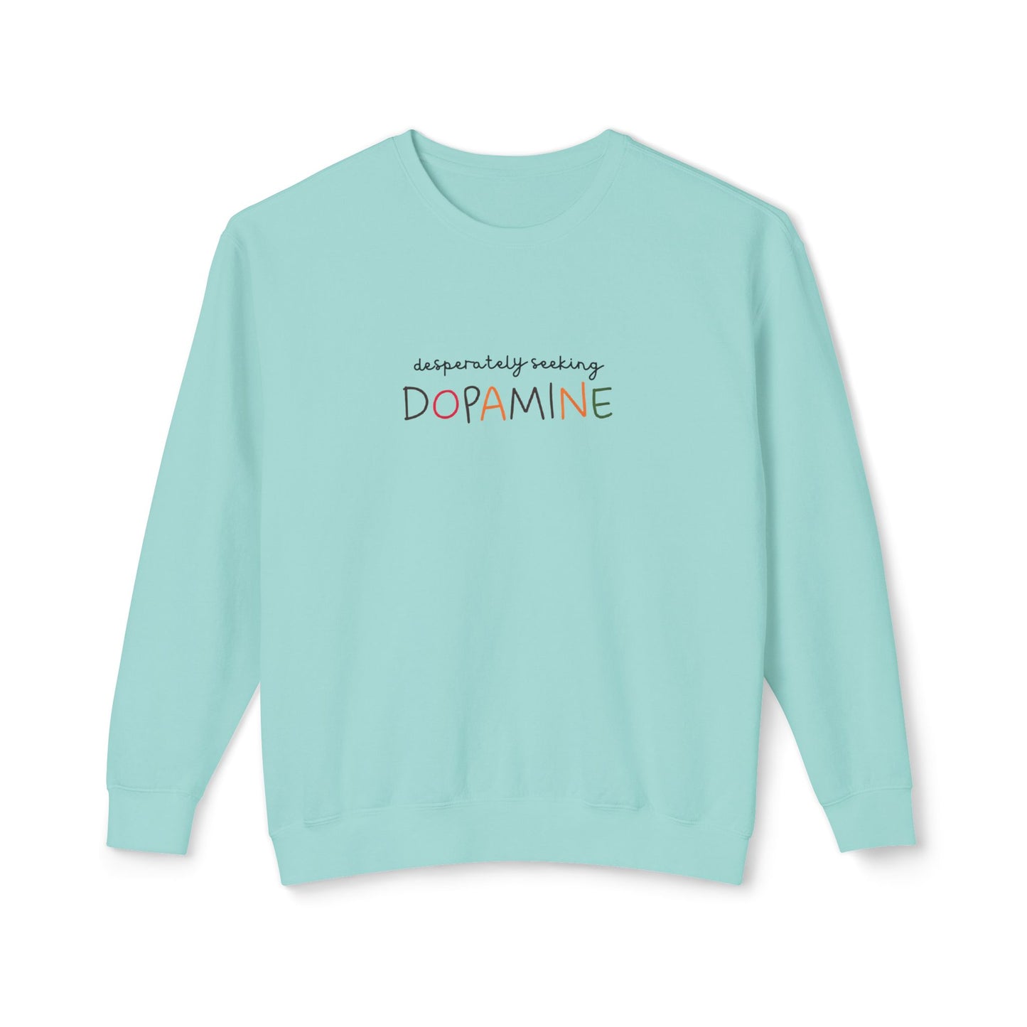 Desperately Seeking Dopamine Unisex Crewneck Sweatshirt Adult