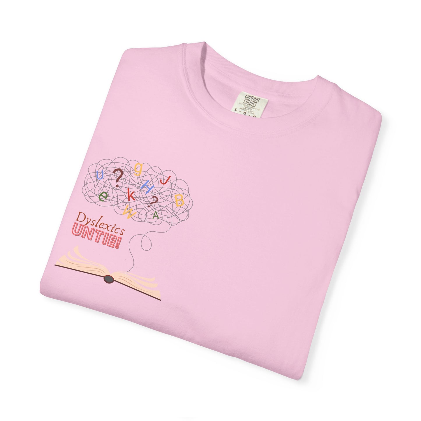 Dyslexics Untie! Funny Unisex T-shirt