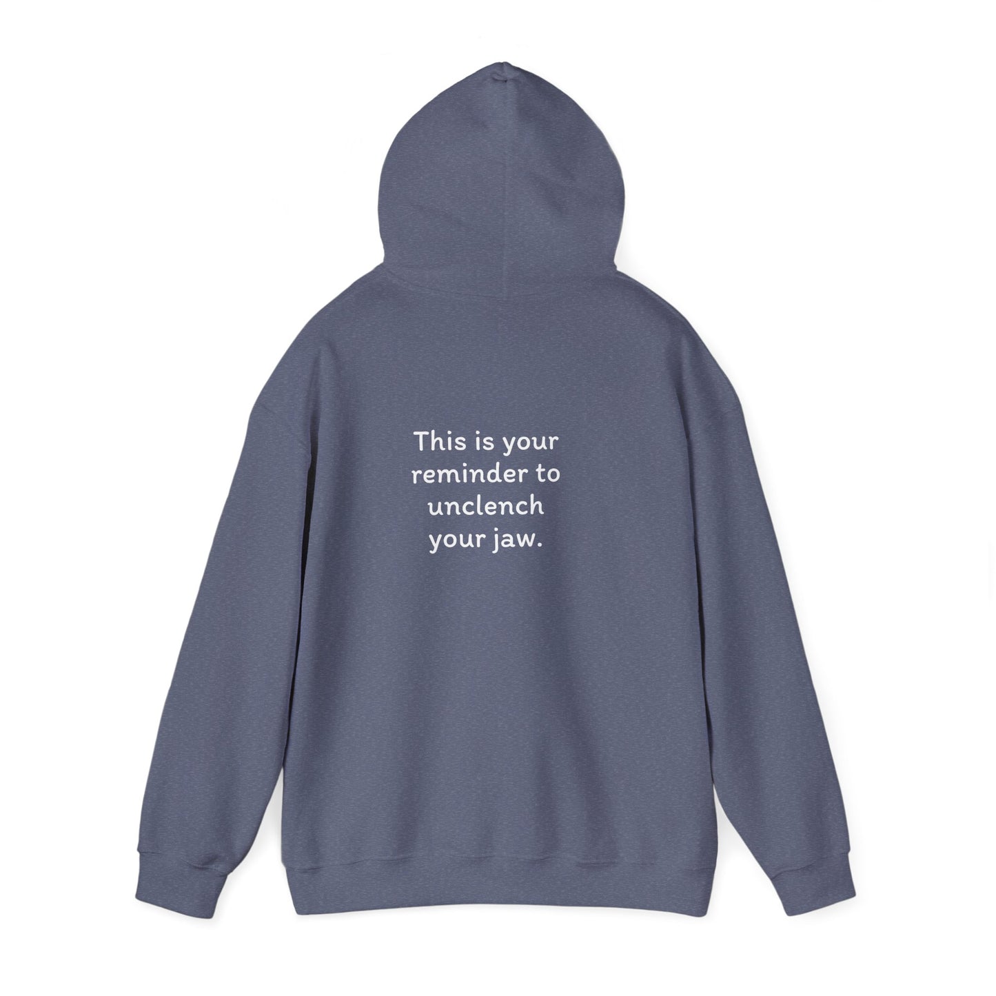 Breathe. (Front) This is Your Reminder to Unclench Your Jaw. (Back) Hoodie