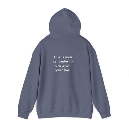 Breathe. (Front) This is Your Reminder to Unclench Your Jaw. (Back) Hoodie