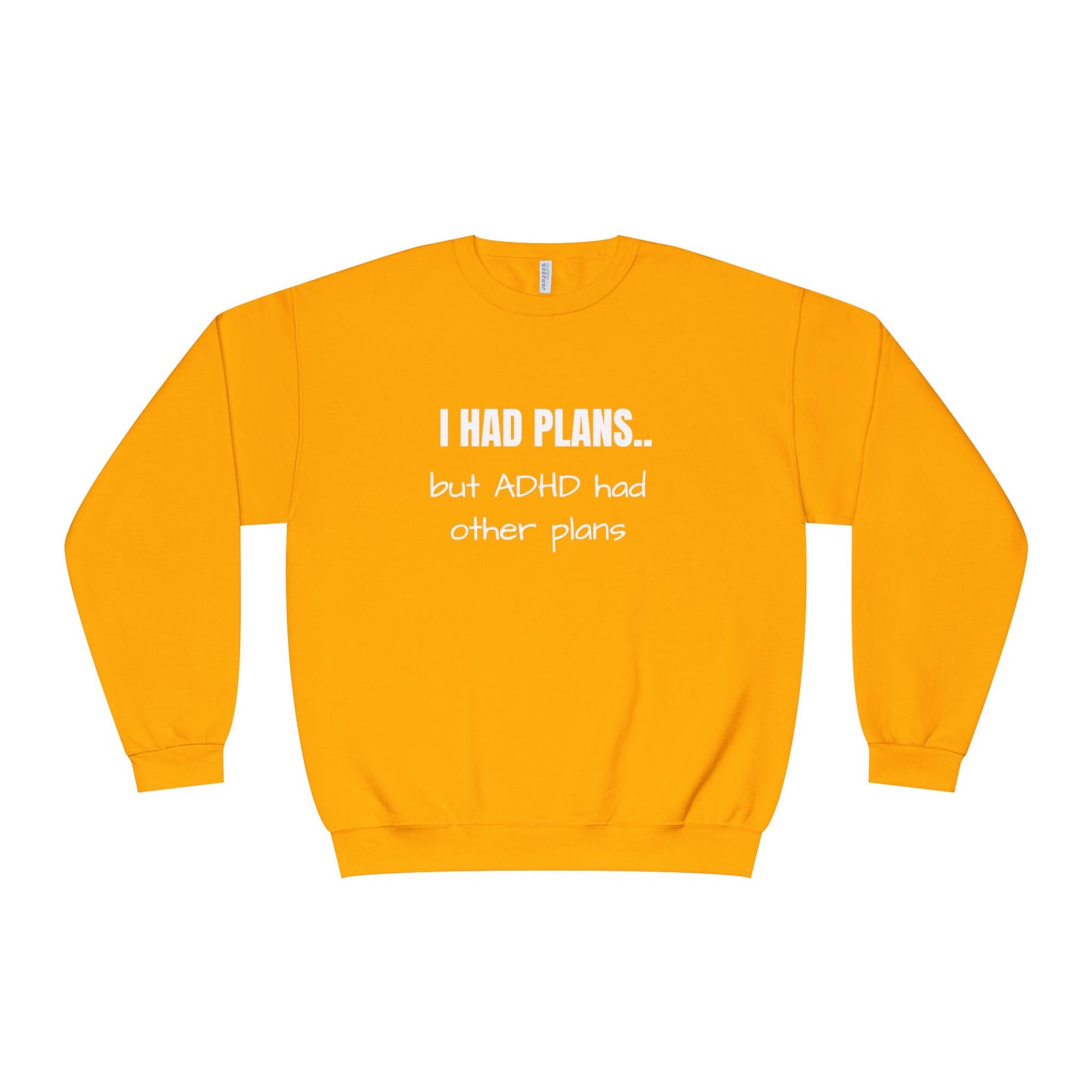I Had Plans... but ADHD Had Other Plans Unisex Crewneck Sweater