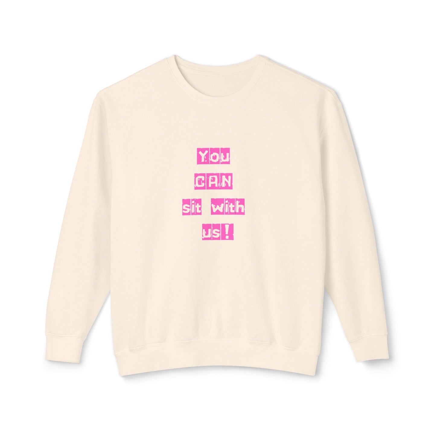 You CAN sit with us! Crewneck Sweatshirt