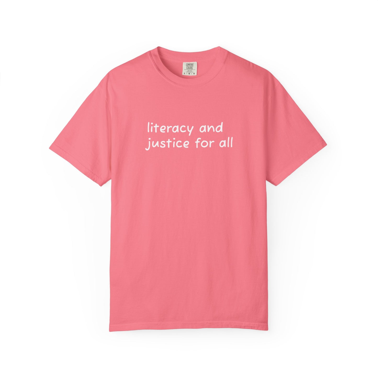 Literacy and Justice for All Comfort Colors Unisex Tee