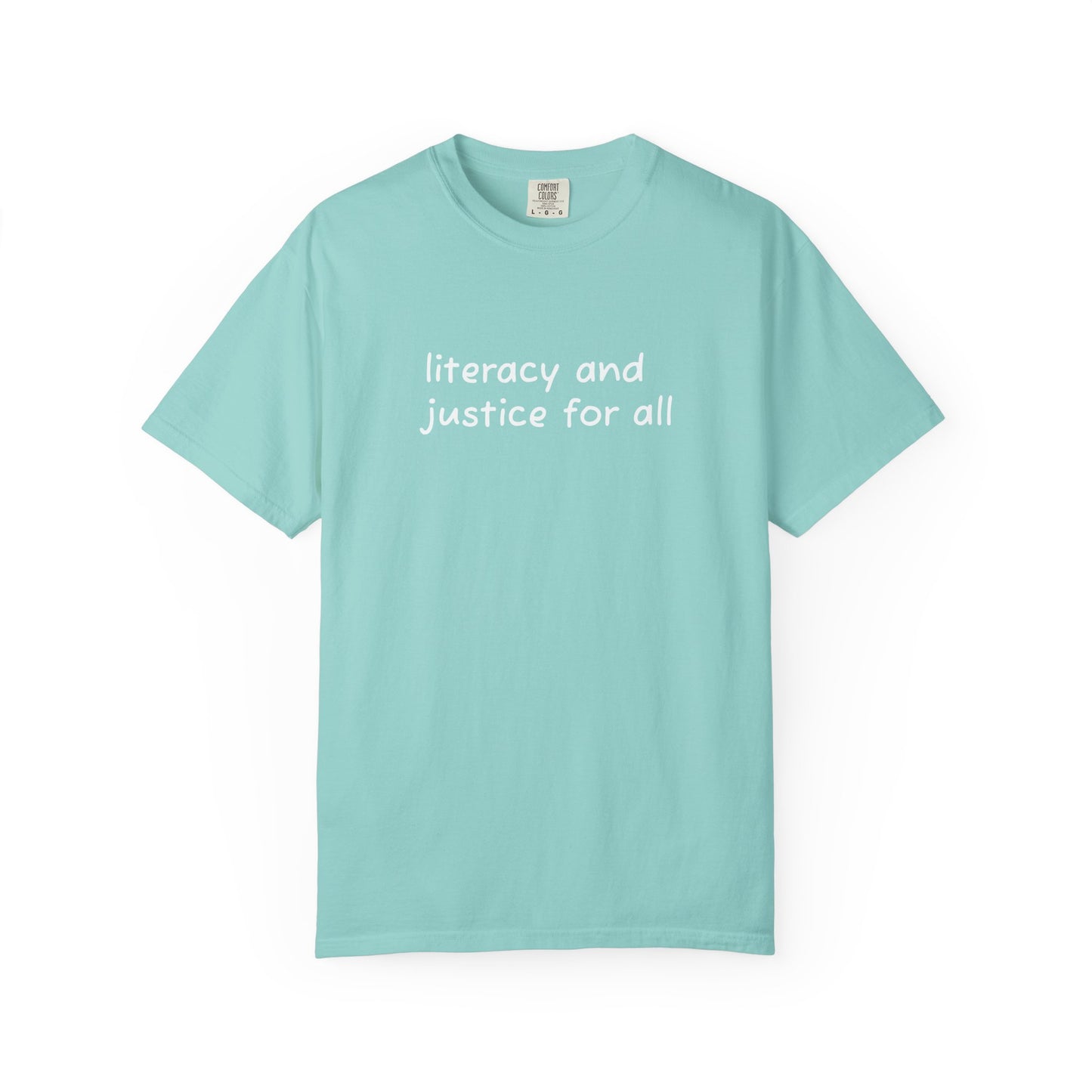 Literacy and Justice for All Comfort Colors Unisex Tee