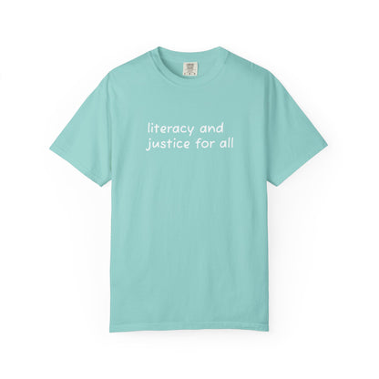 Literacy and Justice for All Comfort Colors Unisex Tee