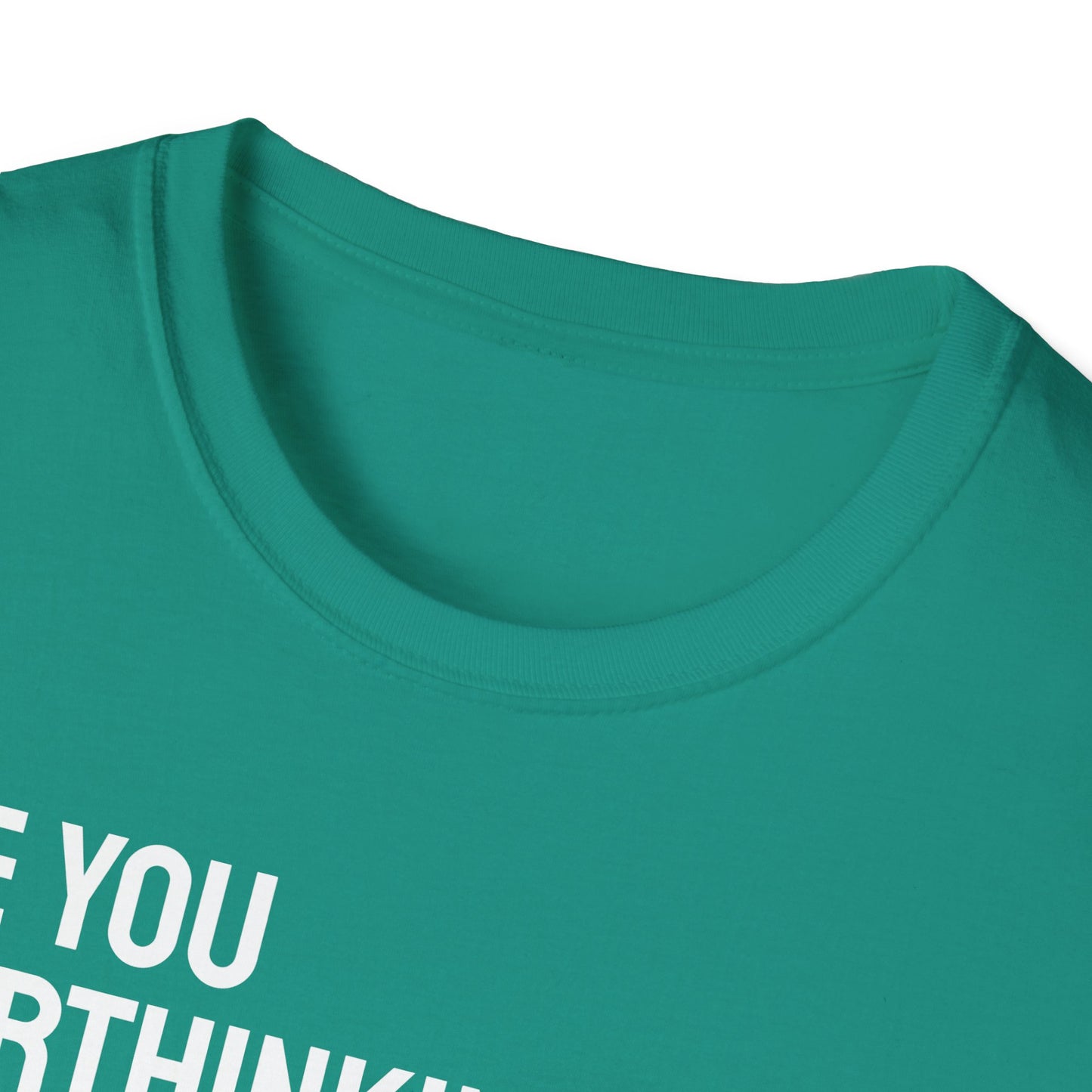Are You Overthinking What I'm Overthinking? Unisex Tee