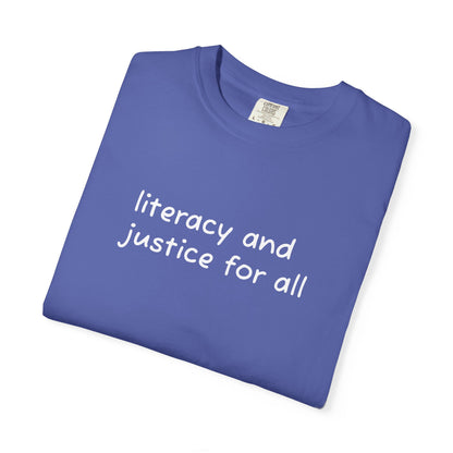 Literacy and Justice for All Comfort Colors Unisex Tee