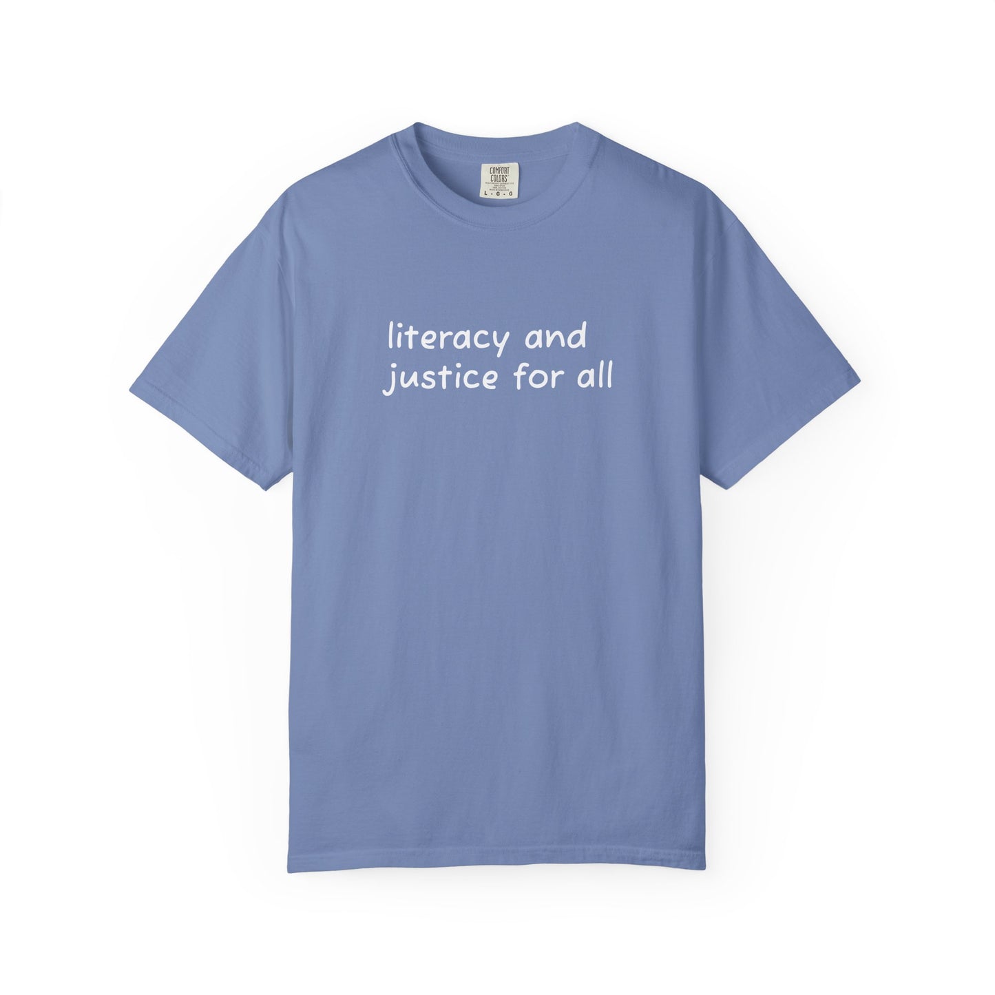 Literacy and Justice for All Comfort Colors Unisex Tee