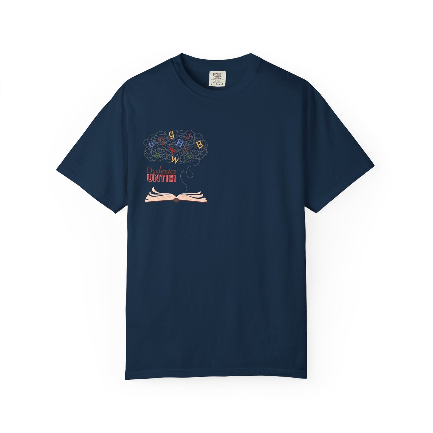 Dyslexics Untie! Funny Unisex T-shirt