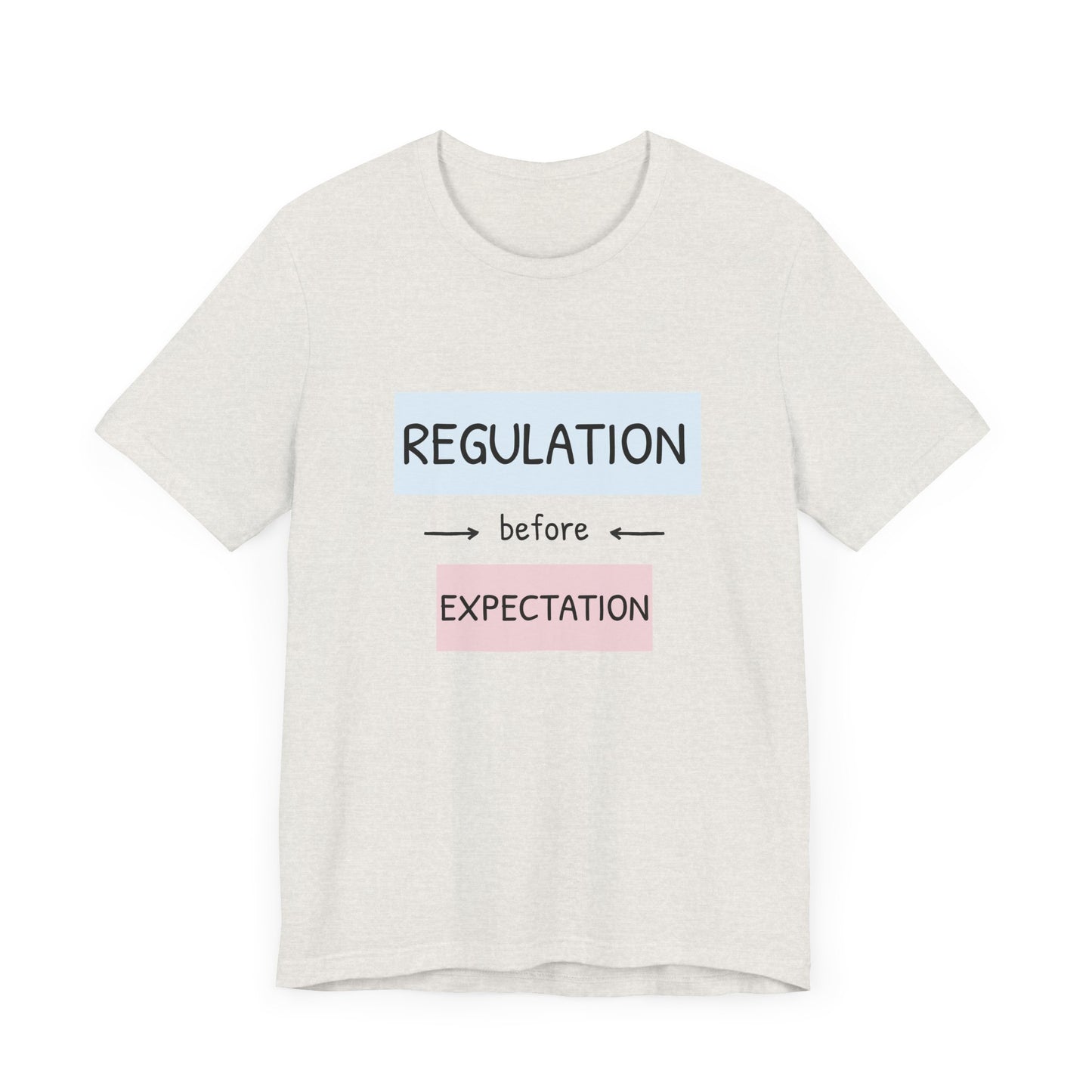 Regulation Before Expectation Tee | Unisex Jersey Short Sleeve T-Shirt