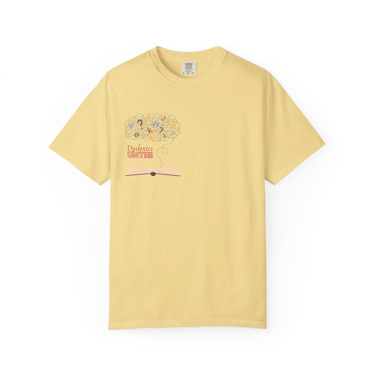 Dyslexics Untie! Funny Unisex T-shirt