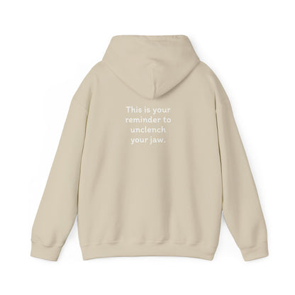 Breathe. (Front) This is Your Reminder to Unclench Your Jaw. (Back) Hoodie