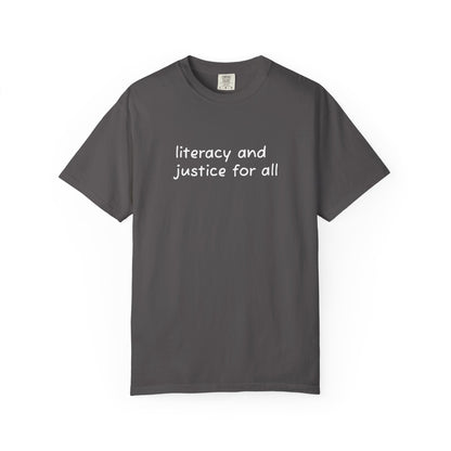 Literacy and Justice for All Comfort Colors Unisex Tee