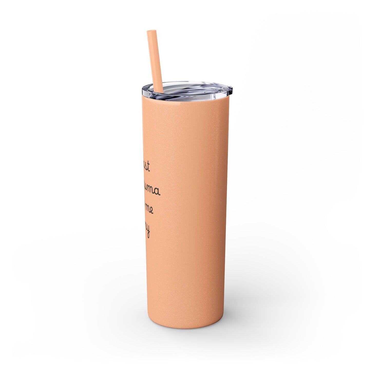 At Least My Trauma Made Me Funny Skinny Tumbler 20oz